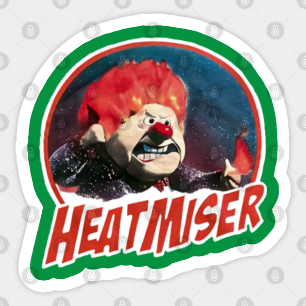 Heat Miser Heat Miser Sticker TeePublic